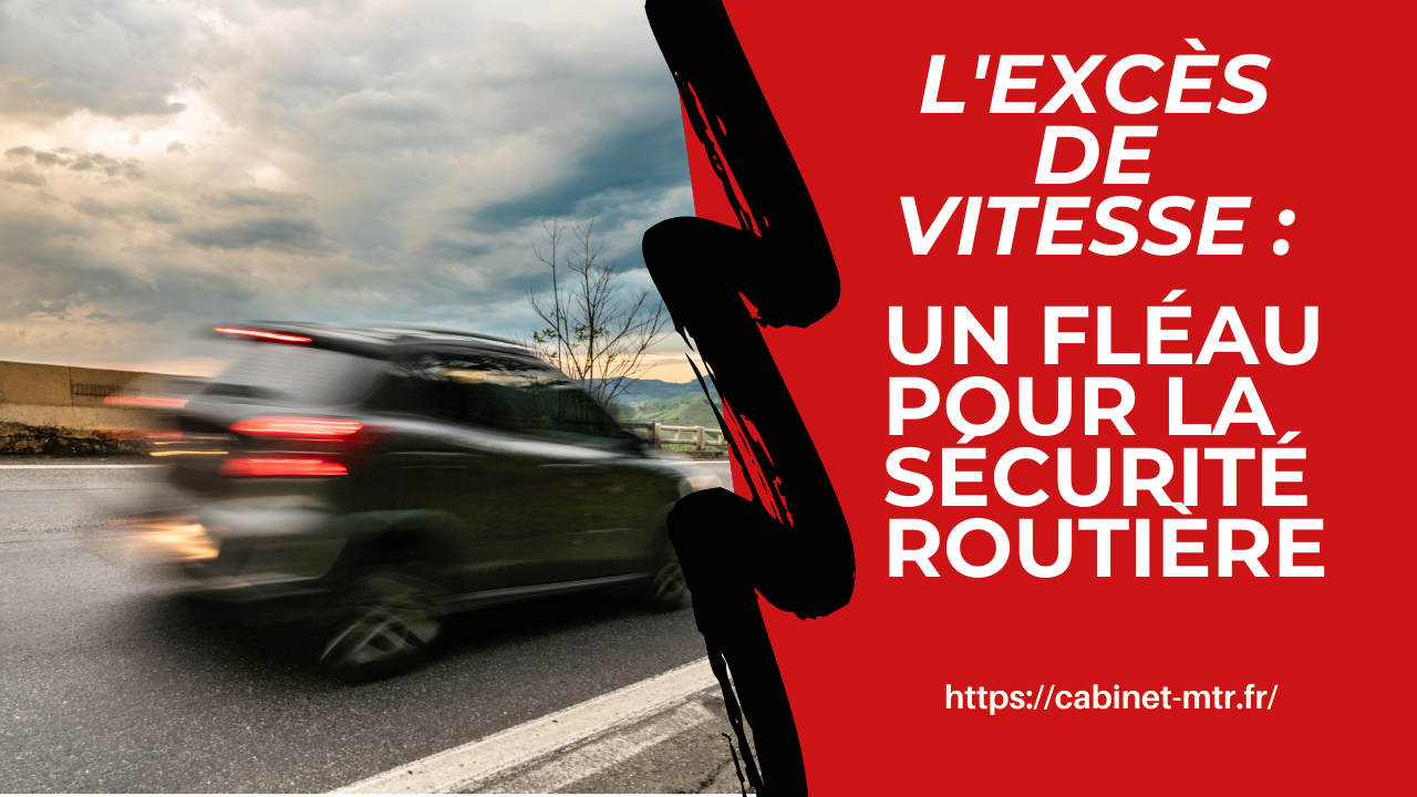  L'Excès de Vitesse : Un Fléau pour la Sécurité Routière